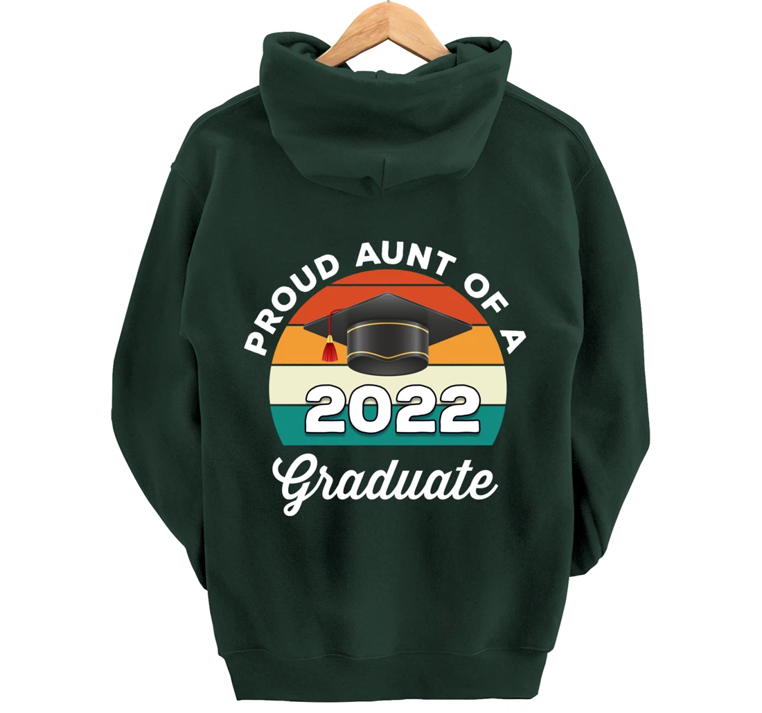 Proud Aunt Of A 2022 Graduate Graduation Class Of 2022 Pullover Hoodie