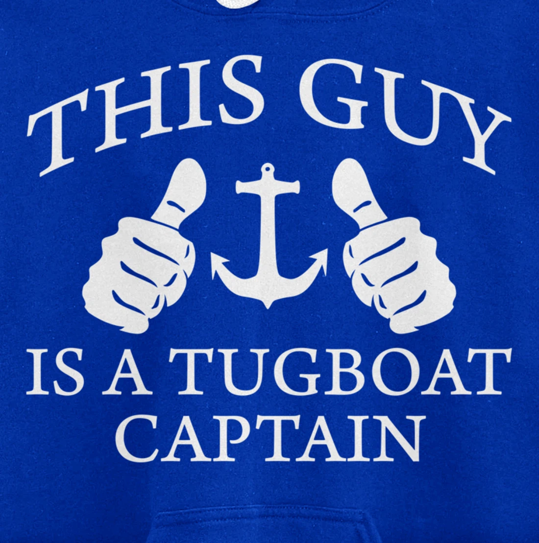 This Guy Is A Tug Boat Captain Tugboat Pullover Hoodie