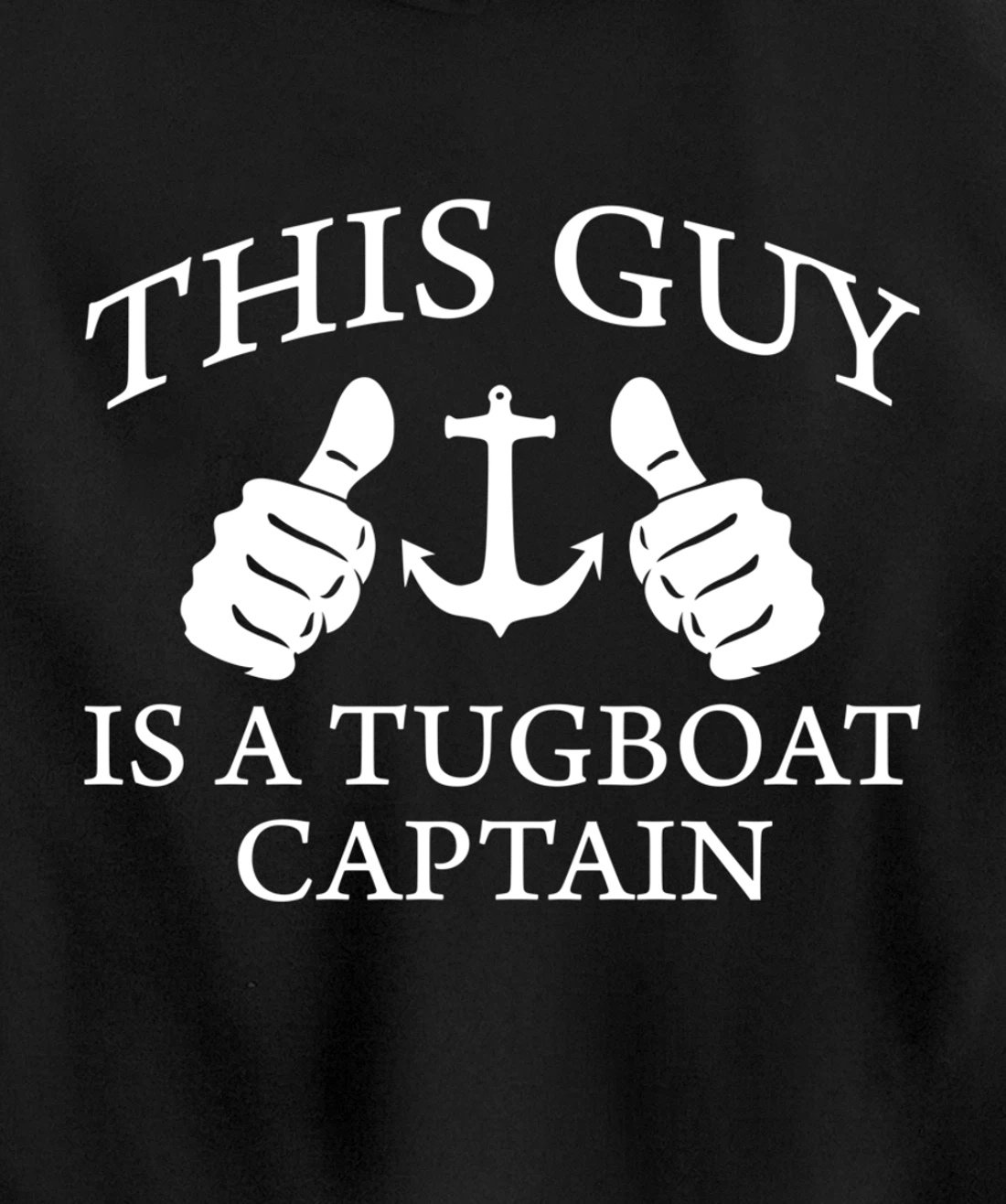 This Guy Is A Tug Boat Captain Tugboat Pullover Hoodie