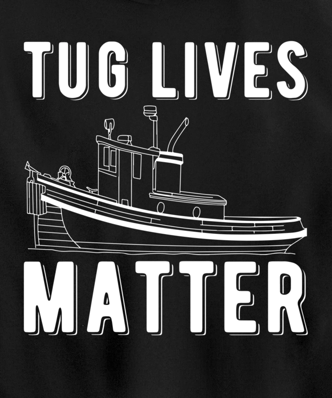 Tug Lives Matter Tugboat Pullover Hoodie