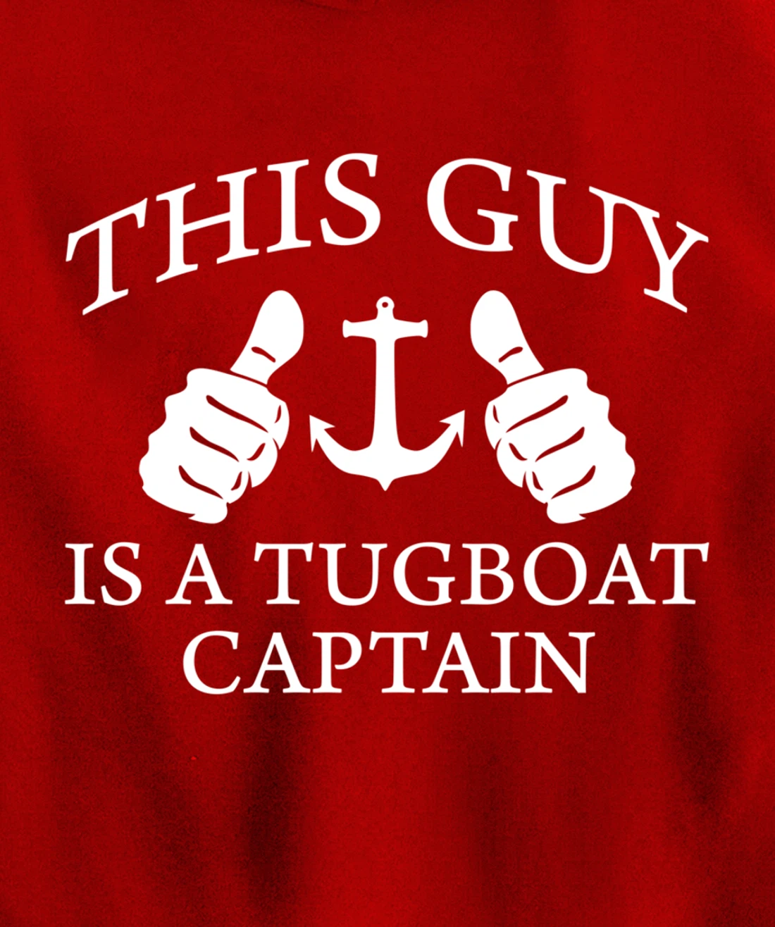 This Guy Is A Tug Boat Captain Tugboat Pullover Hoodie