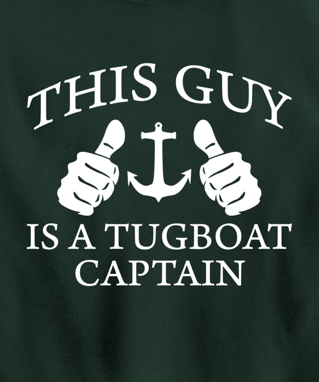 This Guy Is A Tug Boat Captain Tugboat Pullover Hoodie