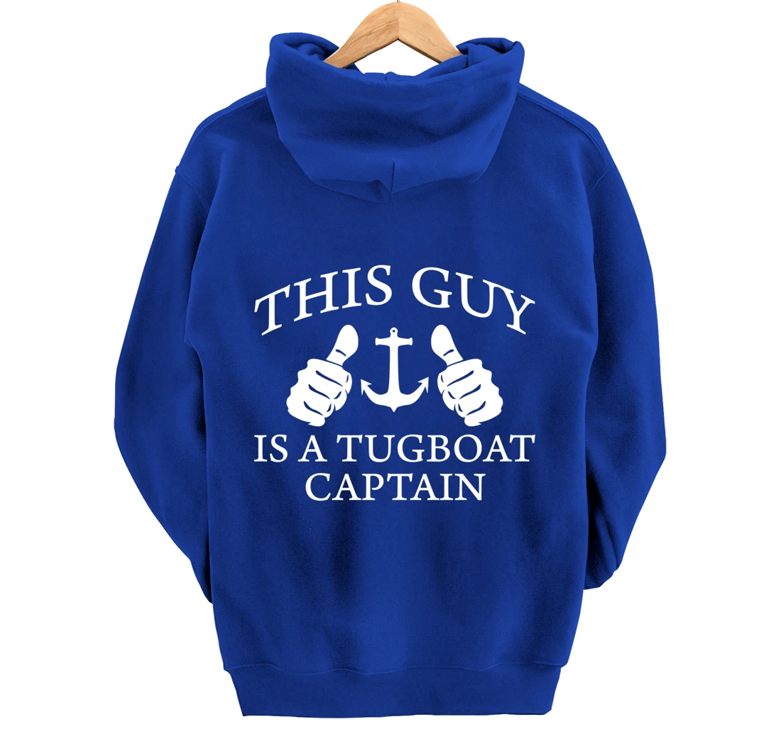 This Guy Is A Tug Boat Captain Tugboat Pullover Hoodie