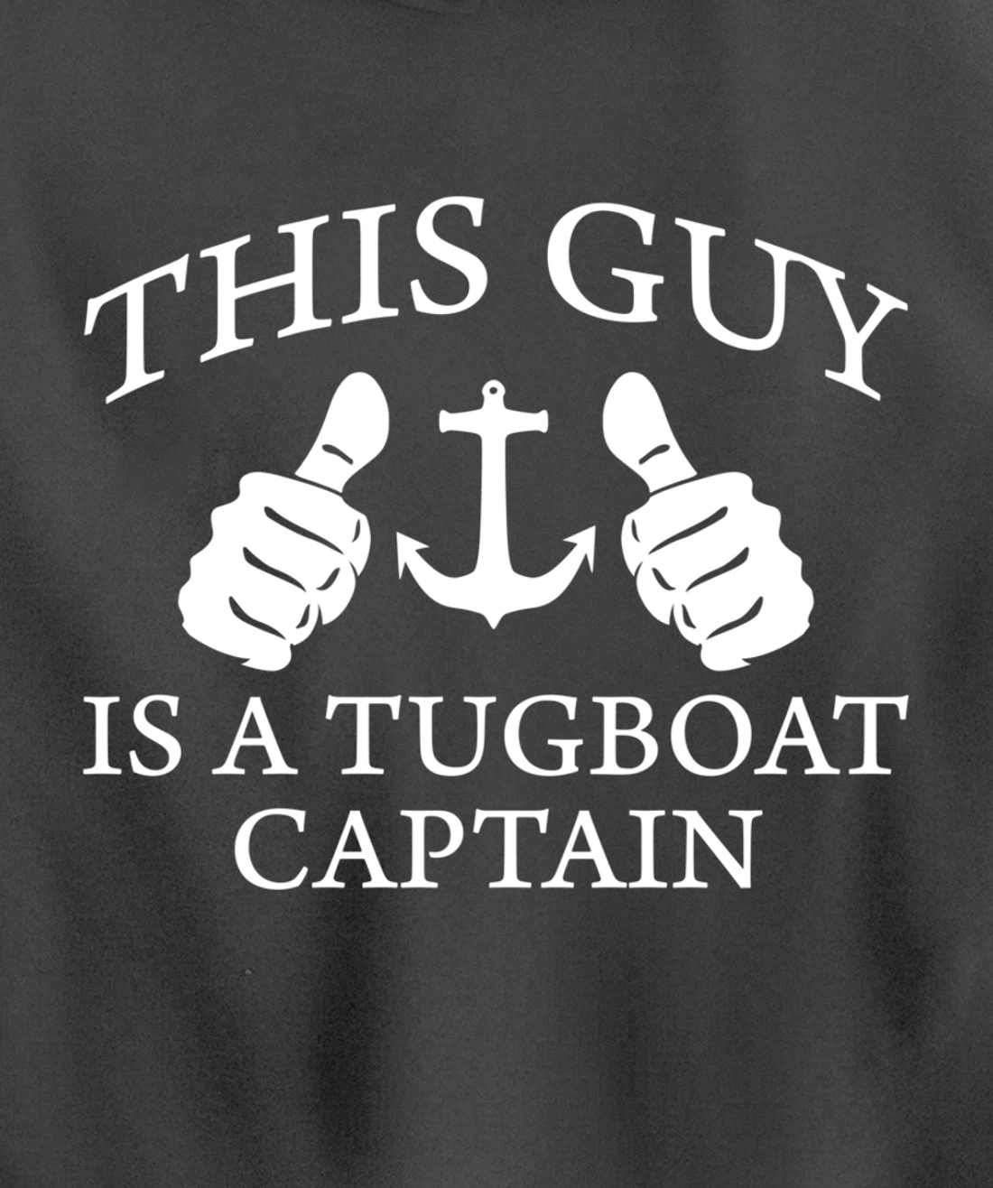 This Guy Is A Tug Boat Captain Tugboat Pullover Hoodie