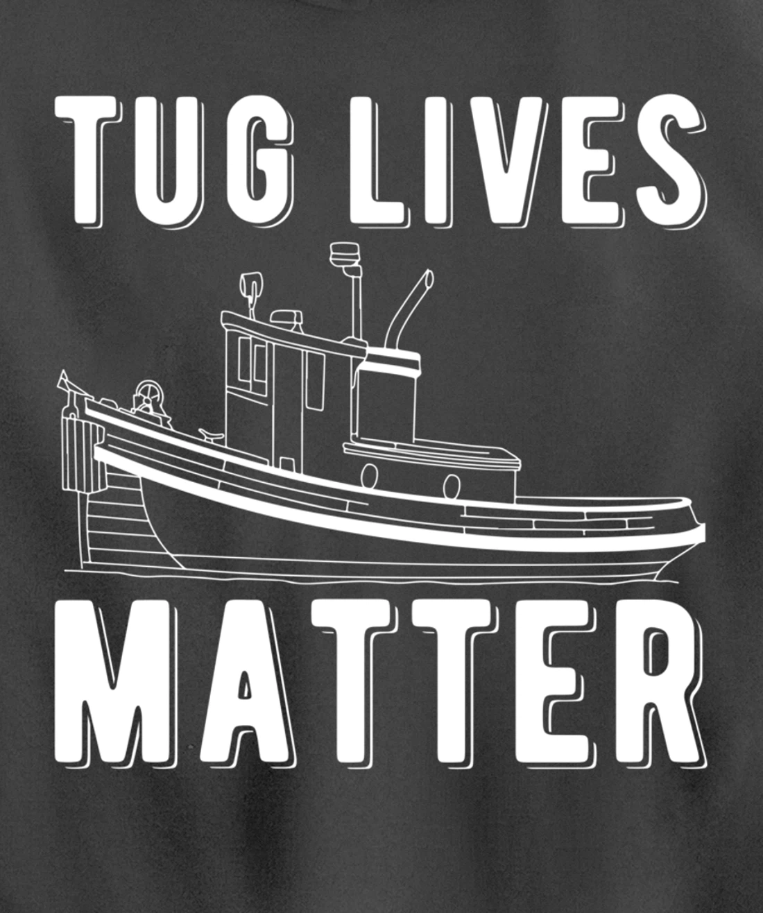 Tug Lives Matter Tugboat Pullover Hoodie