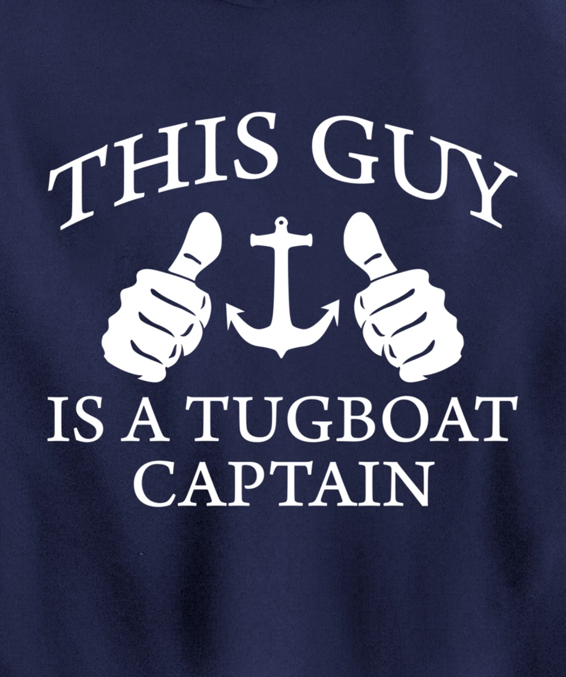 This Guy Is A Tug Boat Captain Tugboat Pullover Hoodie