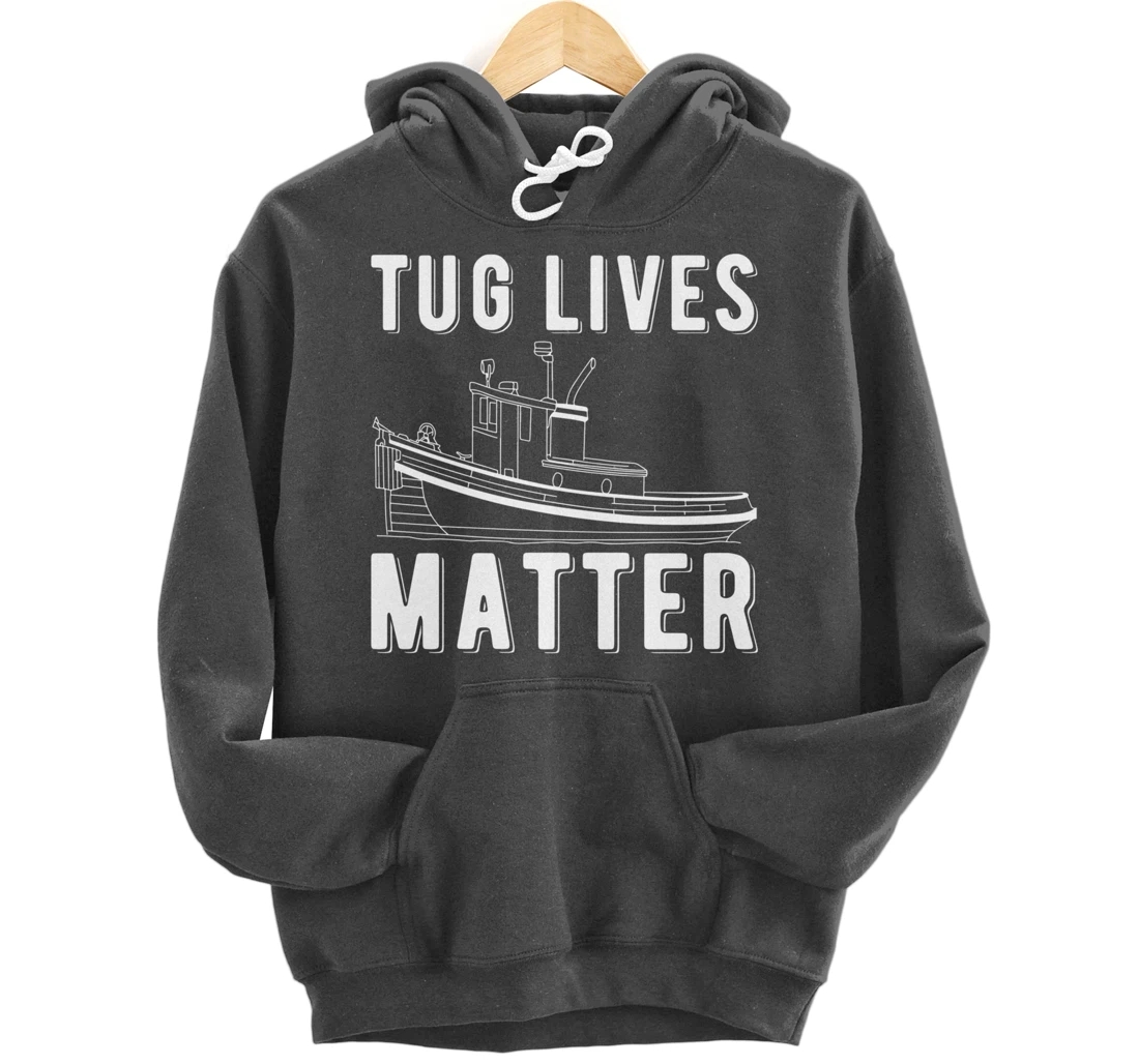 Tug Lives Matter Tugboat Pullover Hoodie