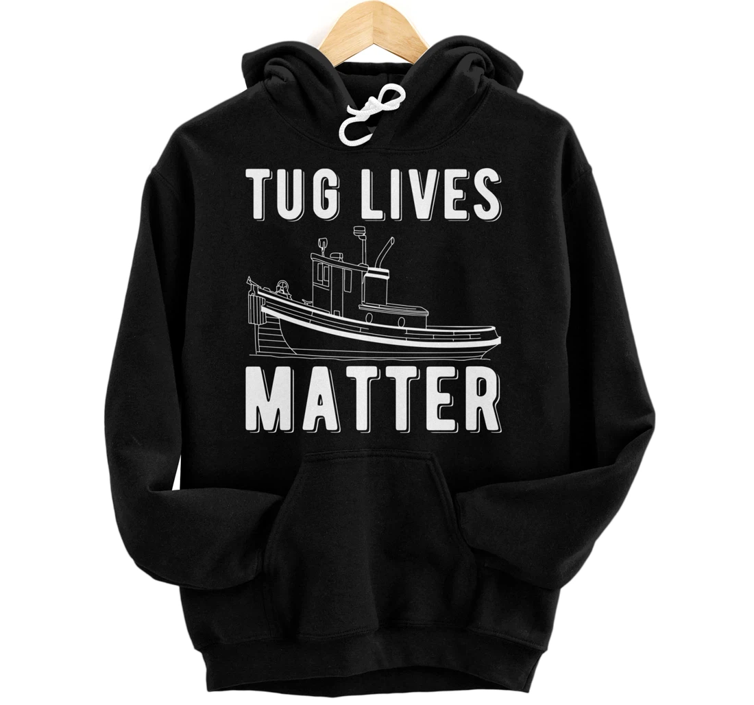 Tug Lives Matter Tugboat Pullover Hoodie