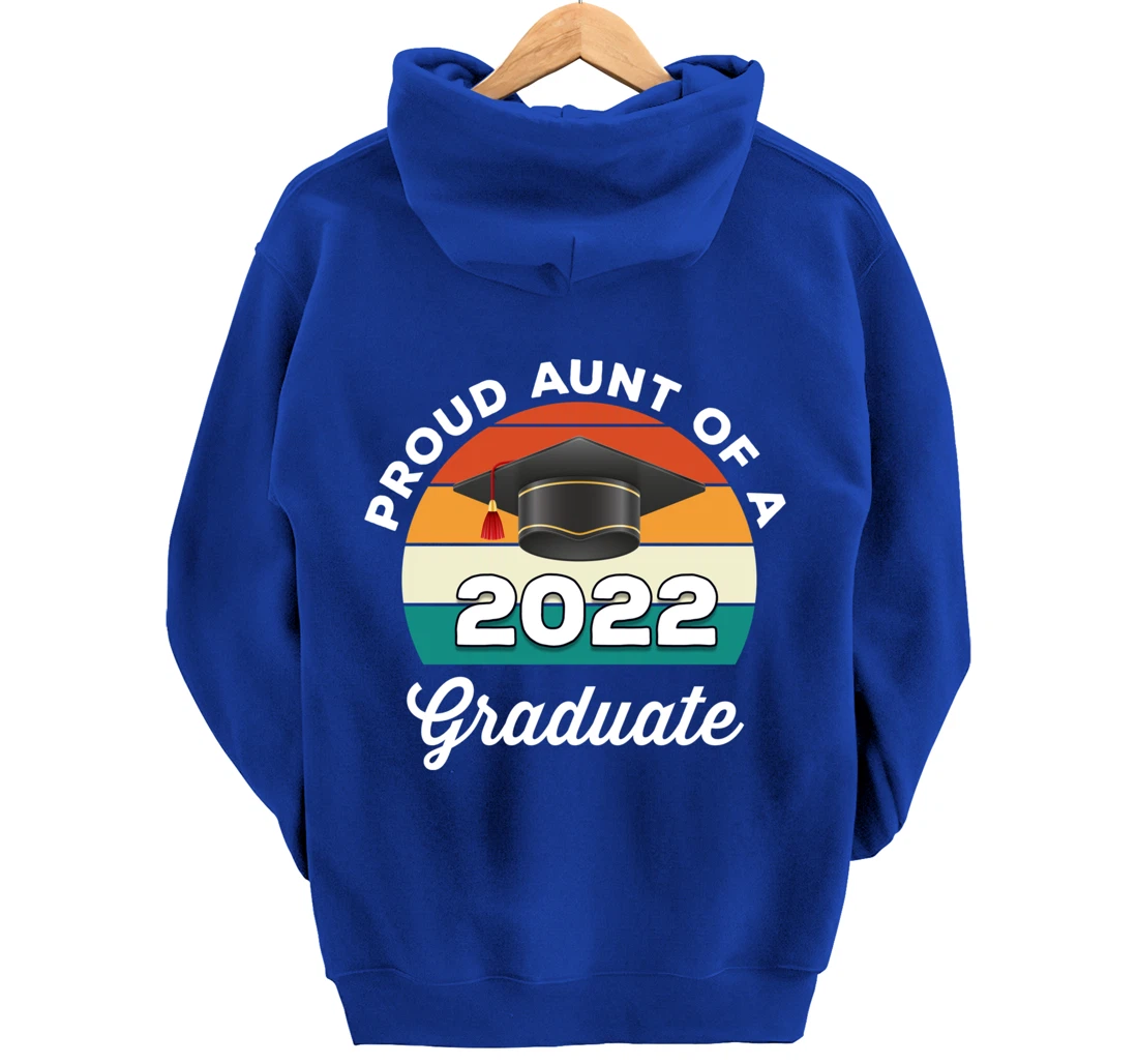 Proud Aunt Of A 2022 Graduate Graduation Class Of 2022 Pullover Hoodie