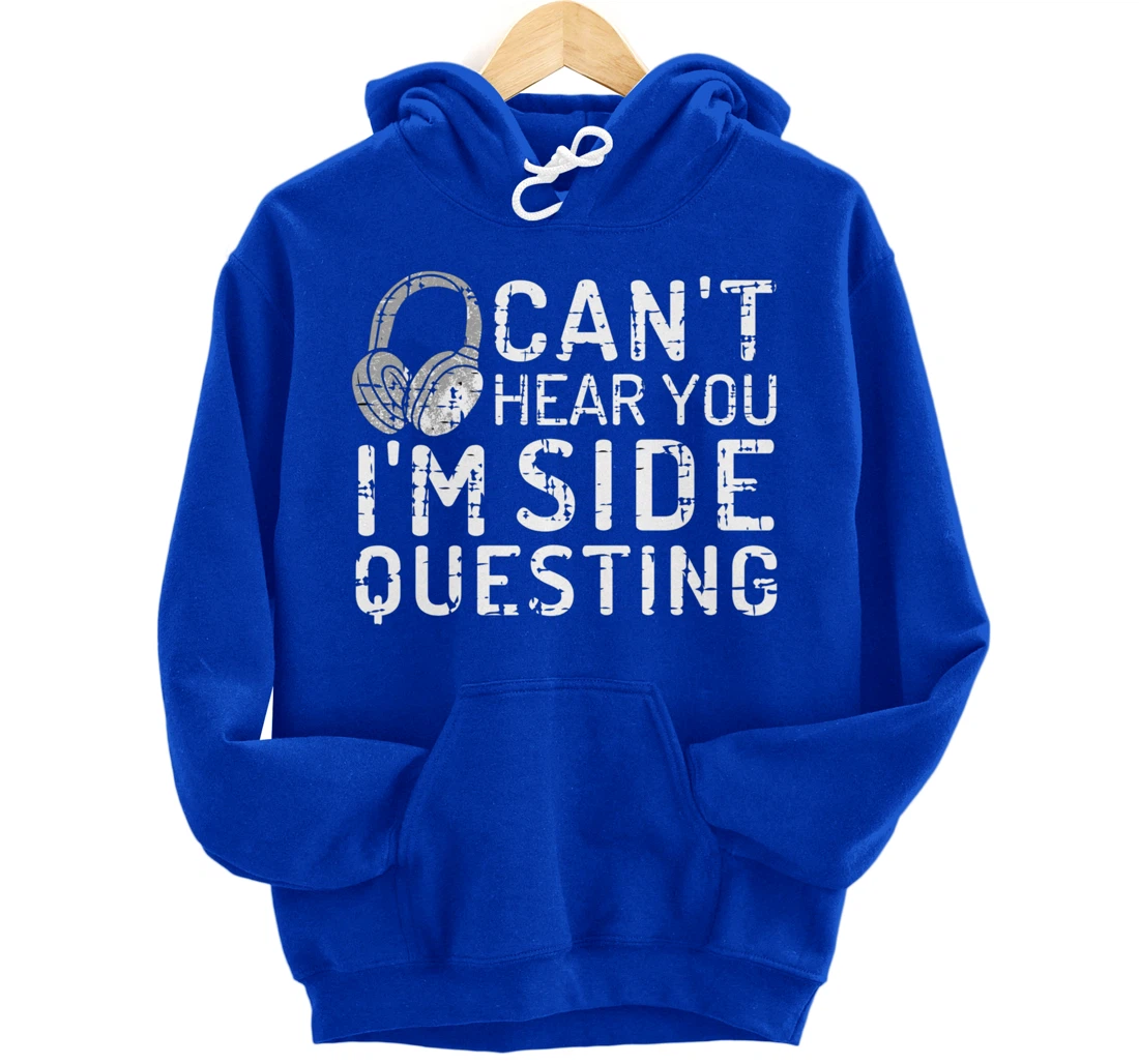 Can't Hear You I'm Side Quests Gaming Headset Gamer Gift Pullover Hoodie
