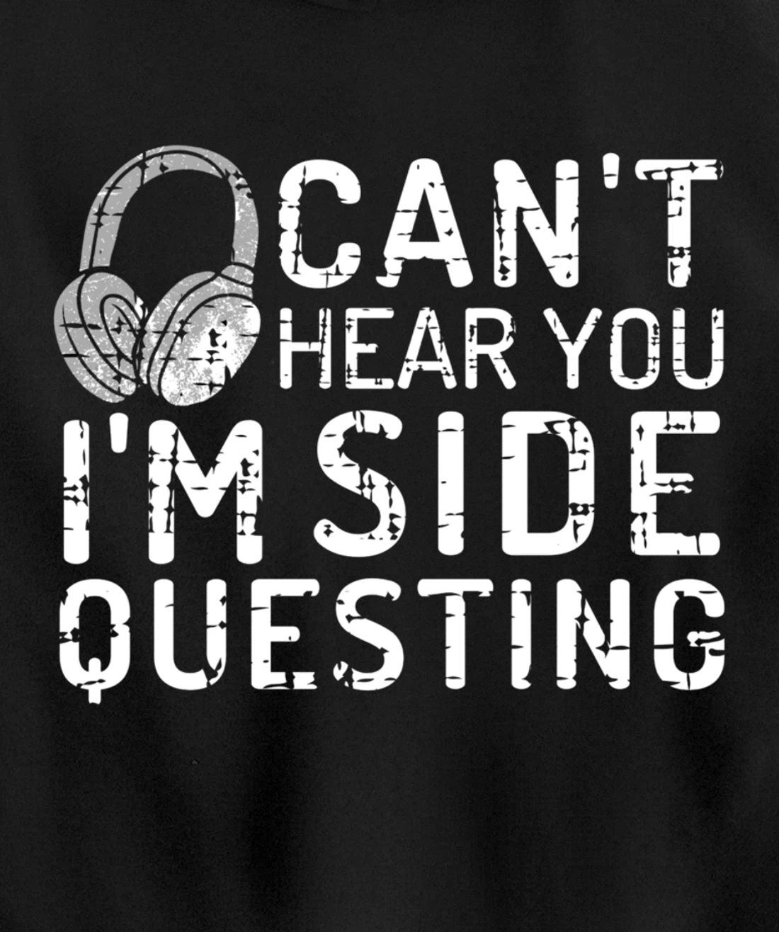 Can't Hear You I'm Side Quests Gaming Headset Gamer Gift Pullover Hoodie