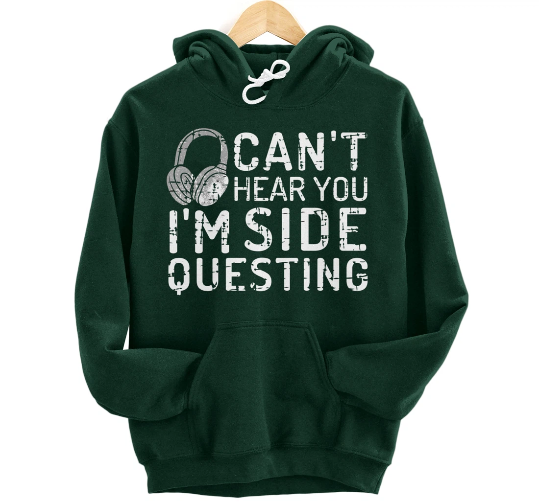 Can't Hear You I'm Side Quests Gaming Headset Gamer Gift Pullover Hoodie