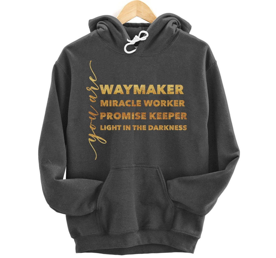 Waymaker Miracle Worker Promise Keeper Light Christian Gift Pullover Hoodie