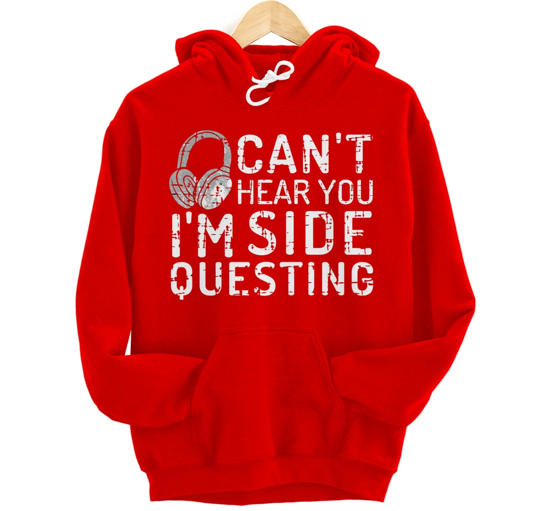 Can't Hear You I'm Side Quests Gaming Headset Gamer Gift Pullover Hoodie