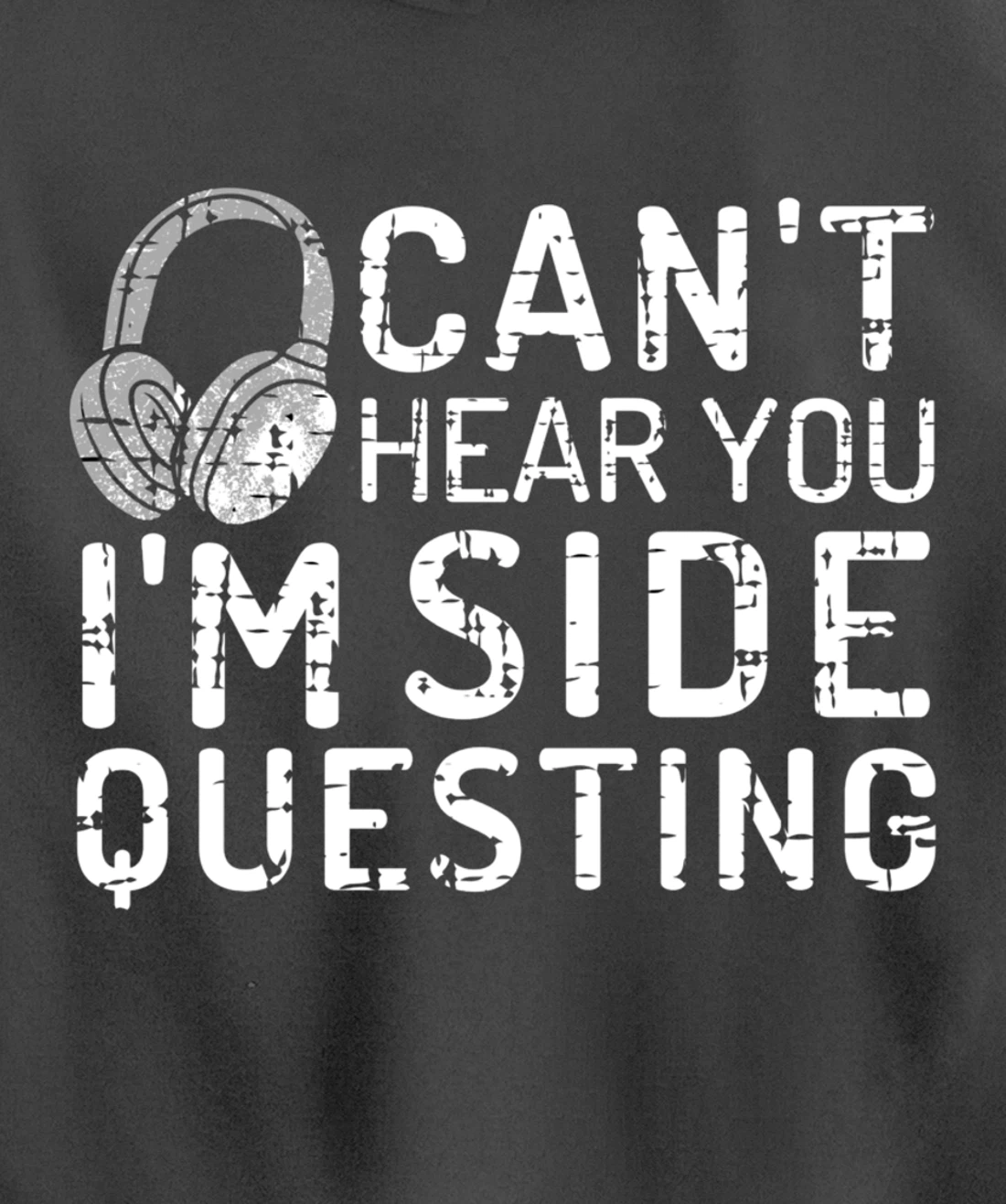 Can't Hear You I'm Side Quests Gaming Headset Gamer Gift Pullover Hoodie