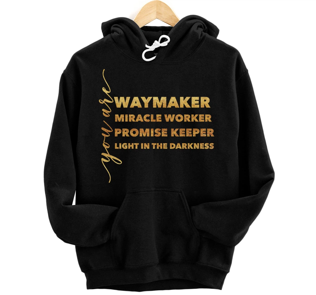 Waymaker Miracle Worker Promise Keeper Light Christian Gift Pullover Hoodie