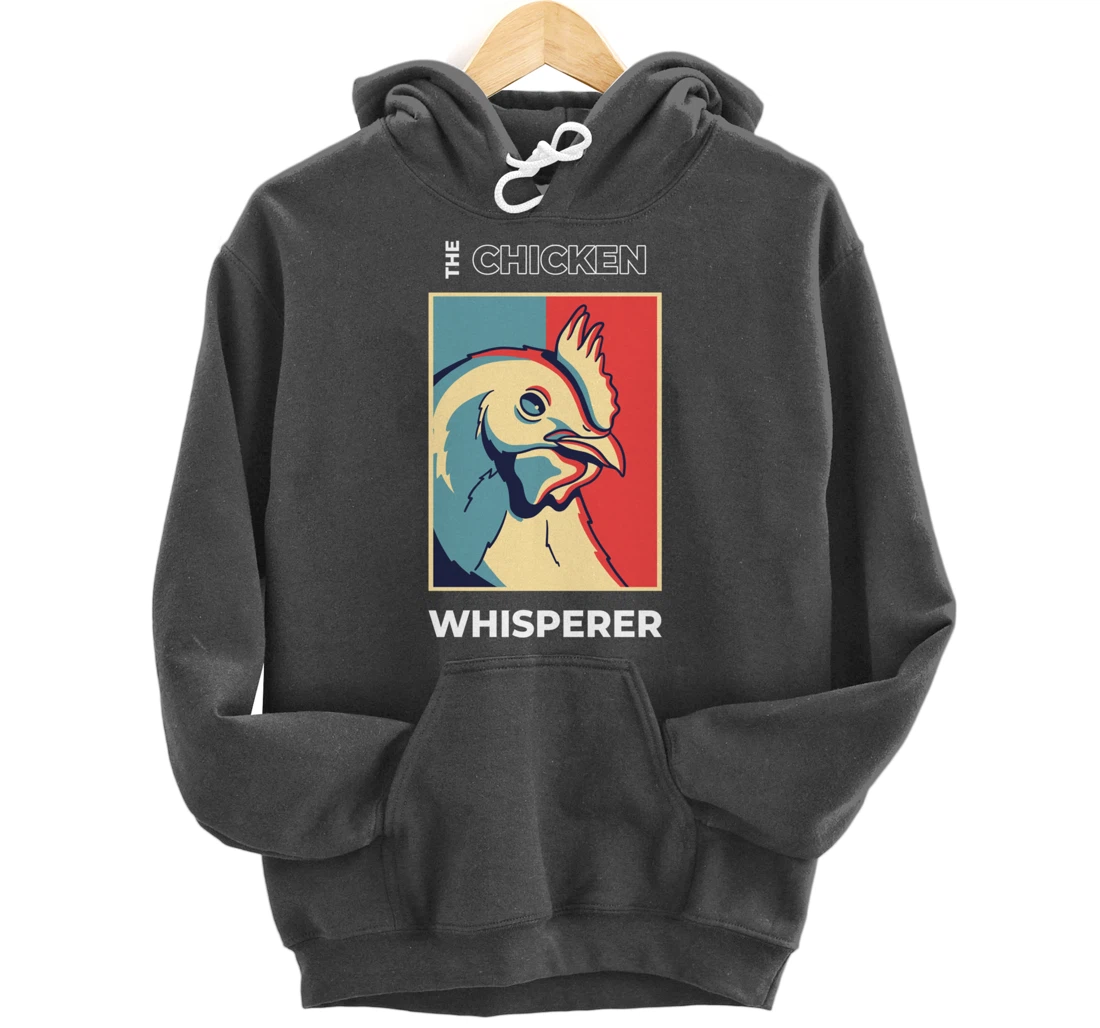 Chicken Whisperer Funny Chicken Farmer Pullover Hoodie