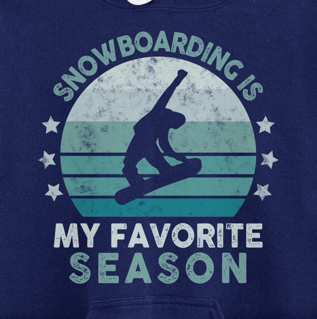 Snowboarding Is My Favorite Season Winter Ice Sports Retro Pullover Hoodie