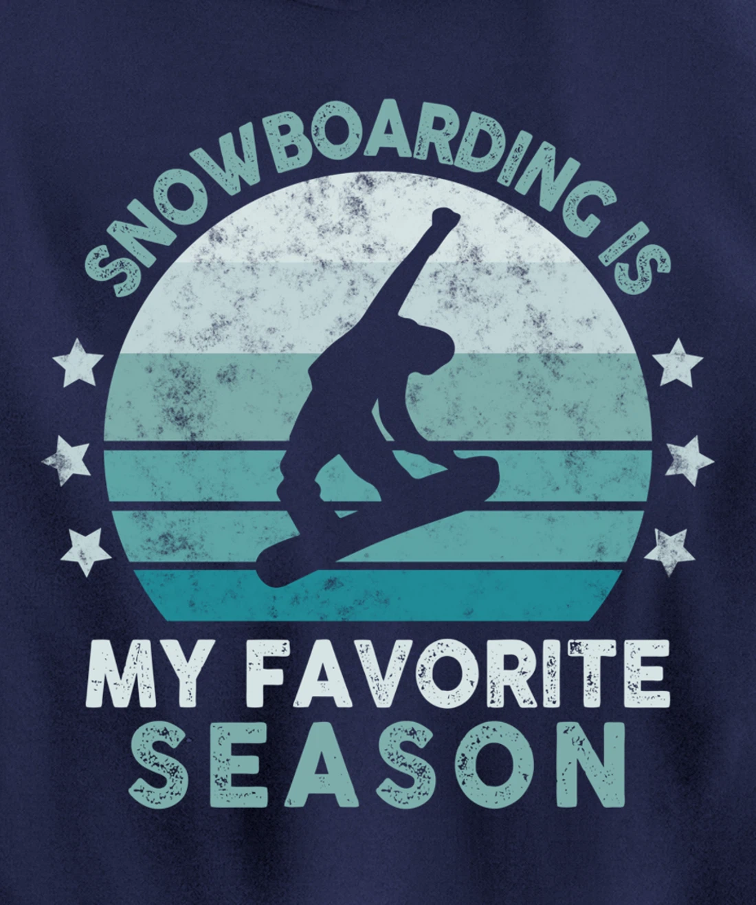 Snowboarding Is My Favorite Season Winter Ice Sports Retro Pullover Hoodie