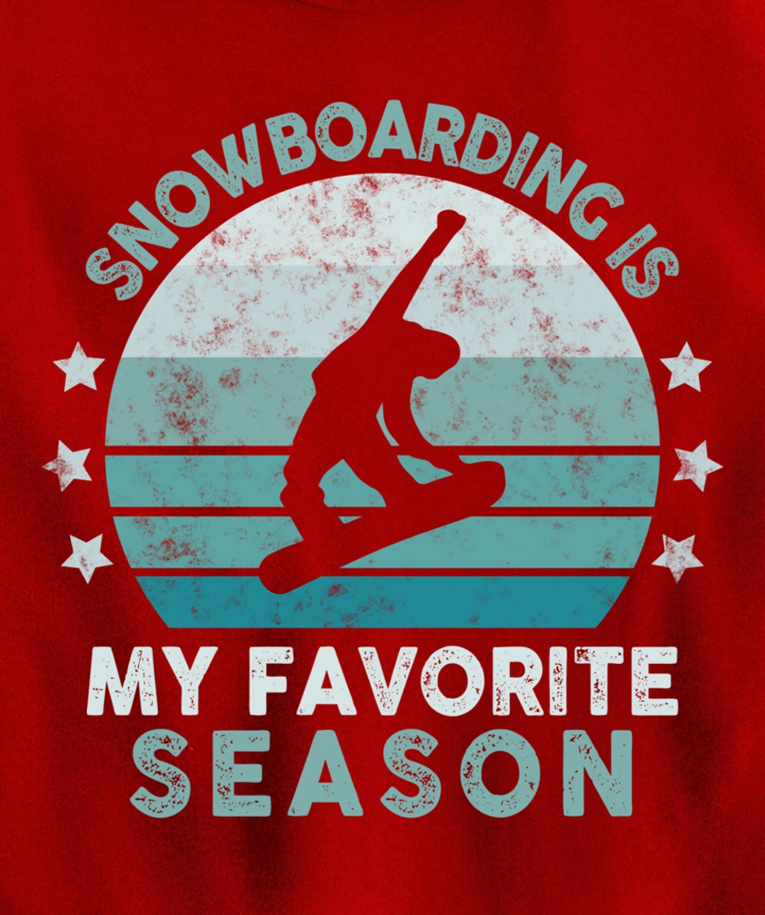Snowboarding Is My Favorite Season Winter Ice Sports Retro Pullover Hoodie