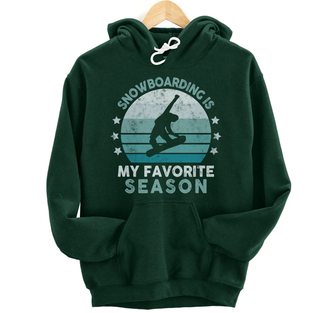 Snowboarding Is My Favorite Season Winter Ice Sports Retro Pullover Hoodie