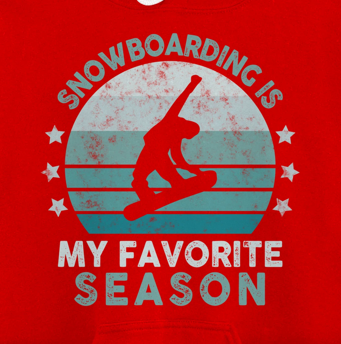 Snowboarding Is My Favorite Season Winter Ice Sports Retro Pullover Hoodie