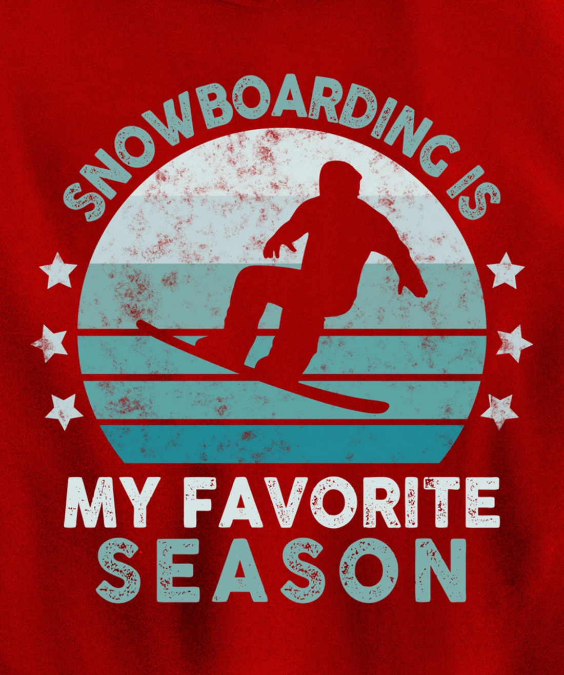 Snowboarding Is My Favorite Season Winter Ice Sports Retro Pullover Hoodie