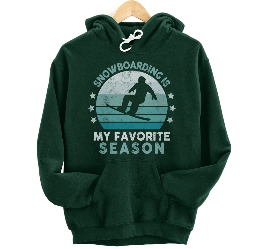 Snowboarding Is My Favorite Season Winter Ice Sports Retro Pullover Hoodie