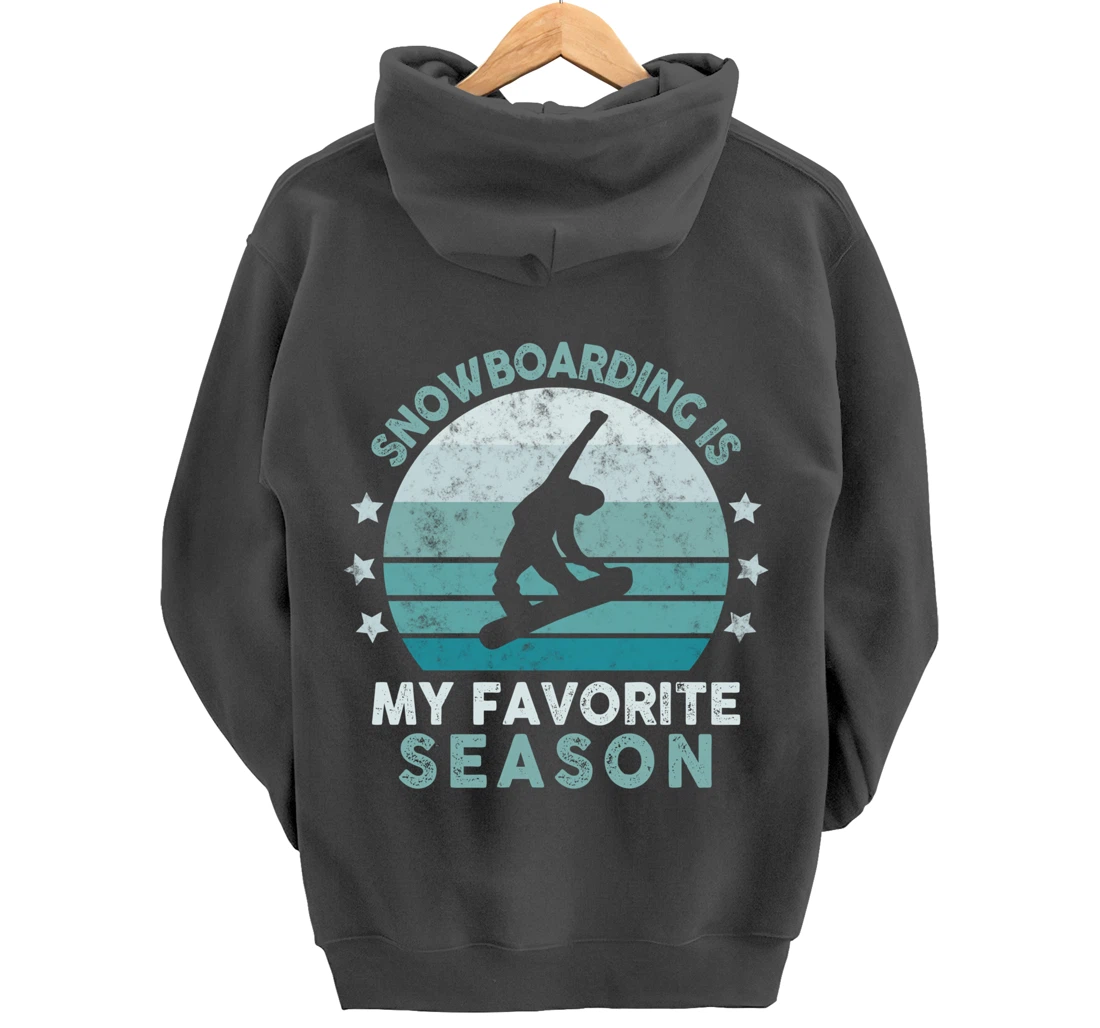 Snowboarding Is My Favorite Season Winter Ice Sports Retro Pullover Hoodie