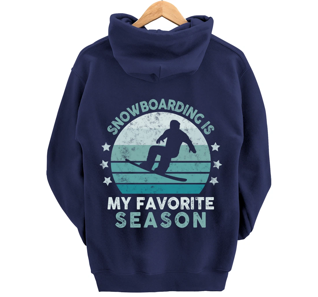 Snowboarding Is My Favorite Season Winter Ice Sports Retro Pullover Hoodie
