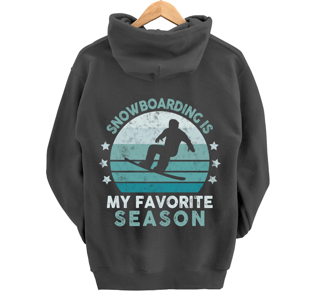 Snowboarding Is My Favorite Season Winter Ice Sports Retro Pullover Hoodie