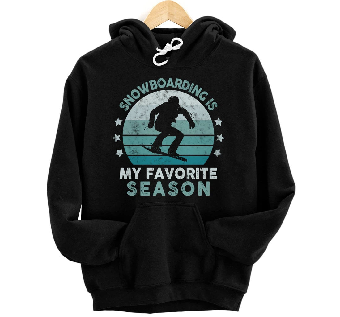 Snowboarding Is My Favorite Season Winter Ice Sports Retro Pullover Hoodie