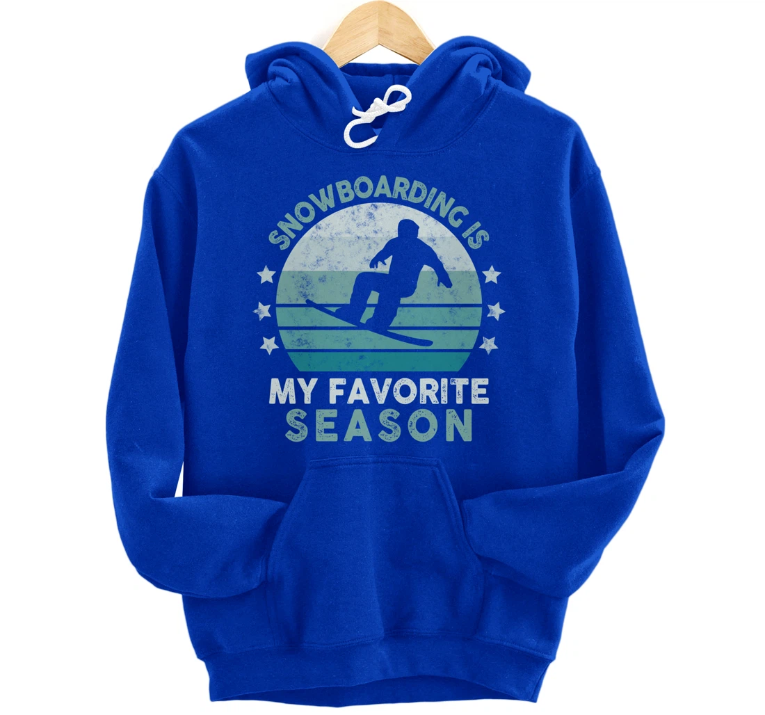 Snowboarding Is My Favorite Season Winter Ice Sports Retro Pullover Hoodie