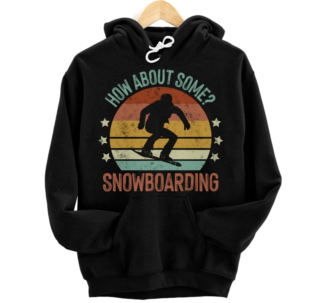 How About Some - Snowboarding Winter Sports Retro Vintage Pullover Hoodie