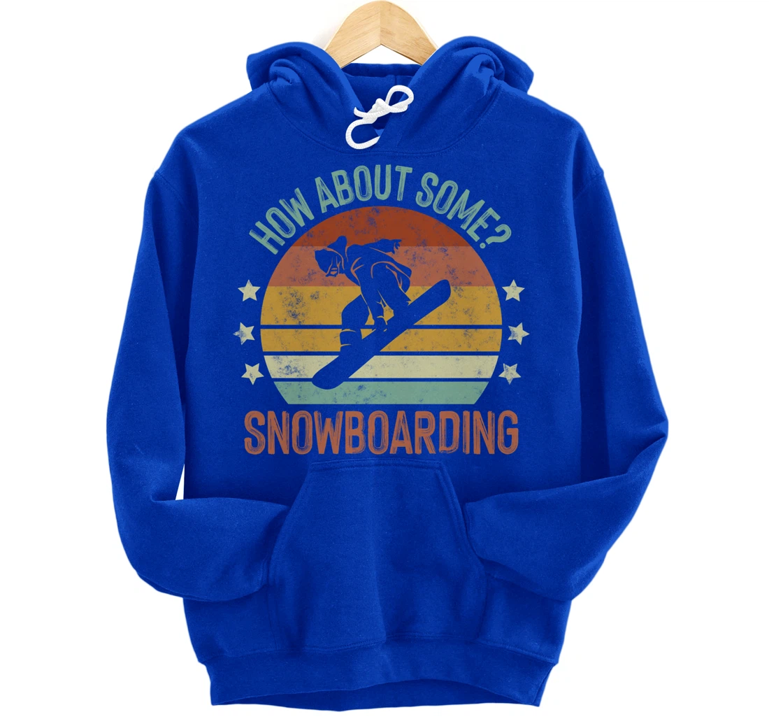 How About Some - Snowboarding Winter Sports Retro Vintage Pullover Hoodie