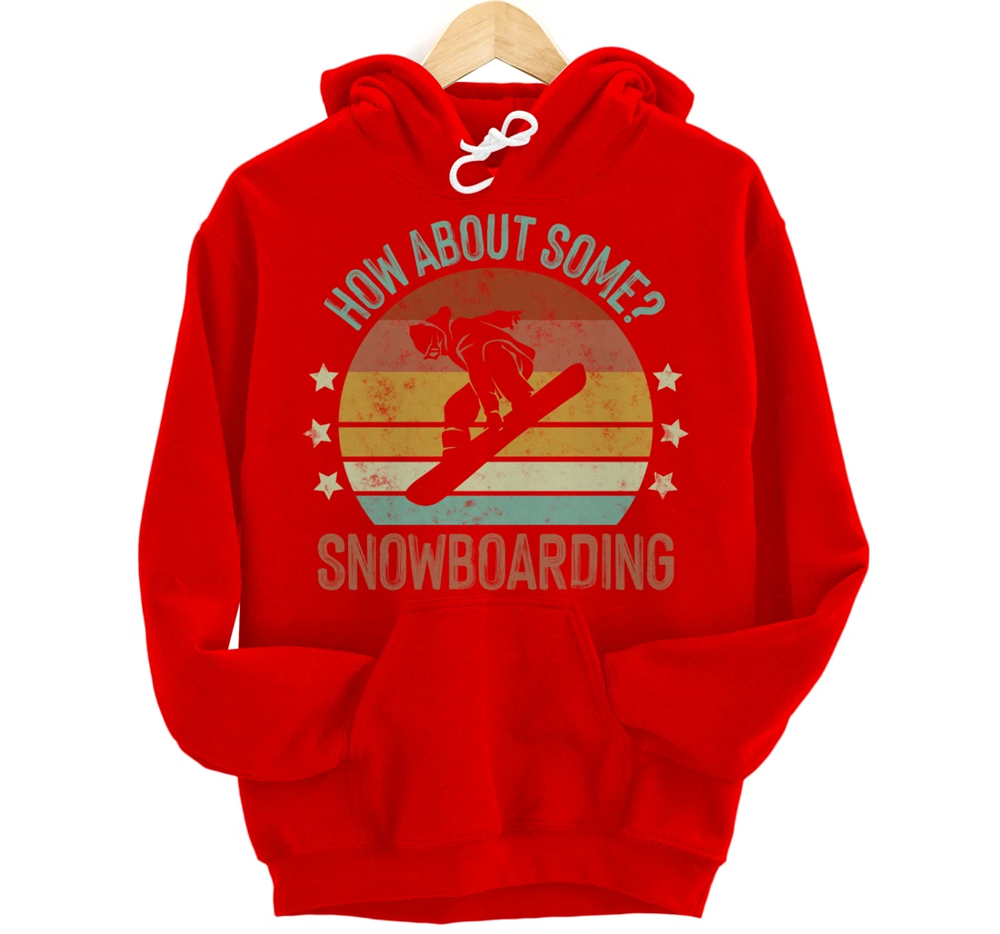 How About Some - Snowboarding Winter Sports Retro Vintage Pullover Hoodie