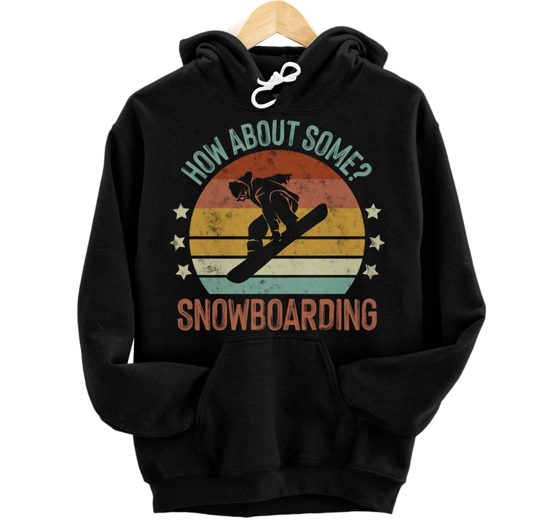 How About Some - Snowboarding Winter Sports Retro Vintage Pullover Hoodie