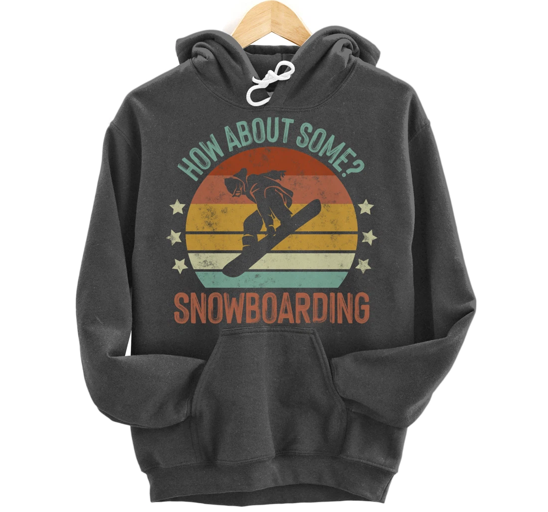 How About Some - Snowboarding Winter Sports Retro Vintage Pullover Hoodie