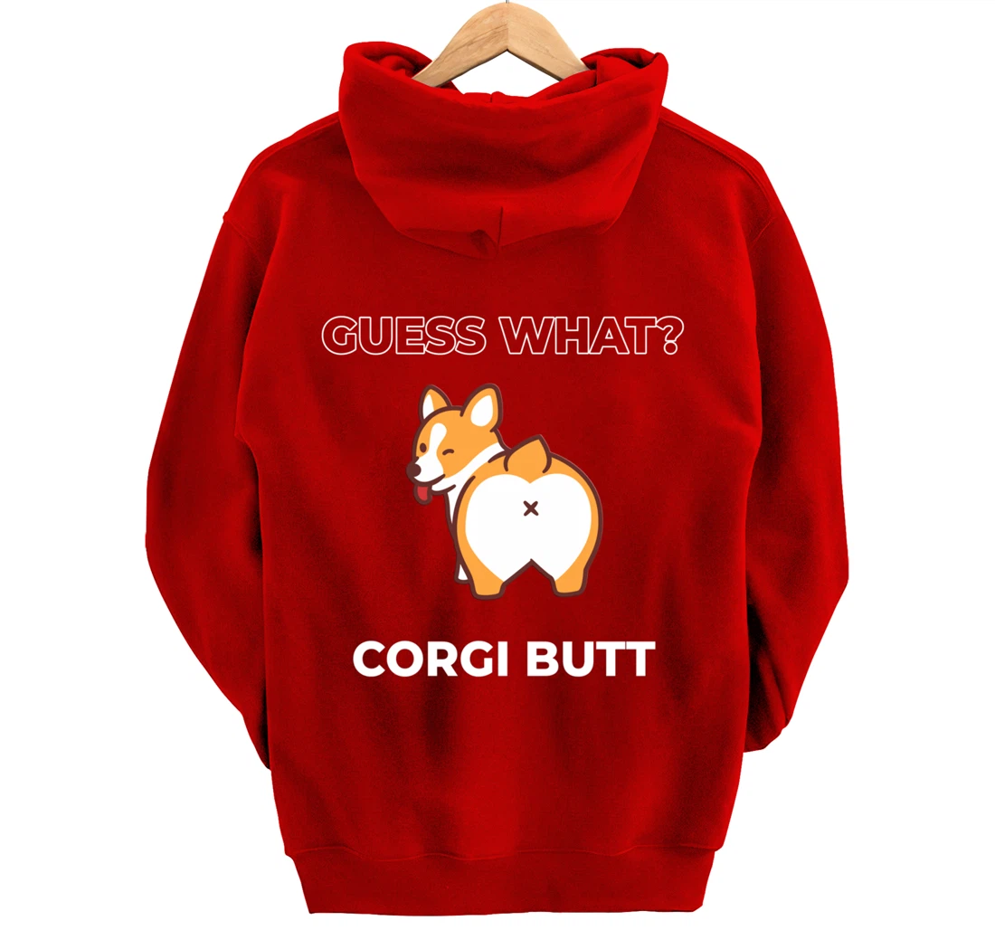 Guess What Corgi Butt Funny Welsh Corgi Dog Pullover Hoodie