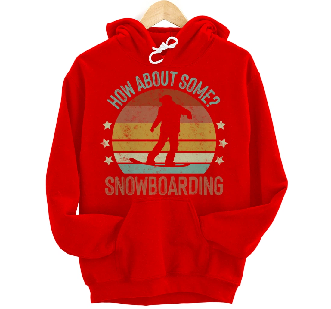How About Some - Snowboarding Winter Sports Retro Vintage Pullover Hoodie