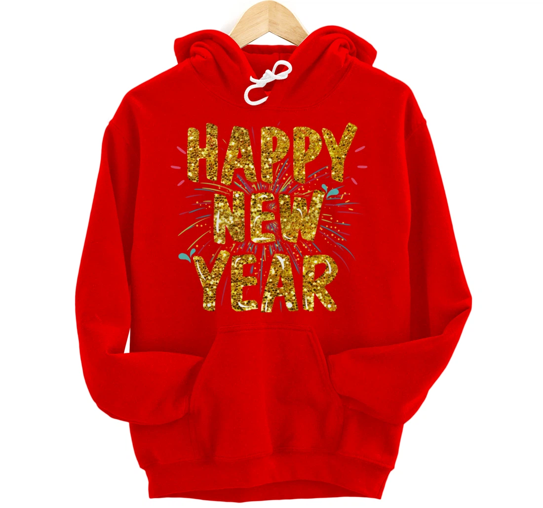 Happy New Year 2022 Funny New Years Eve Pullover Hoodie