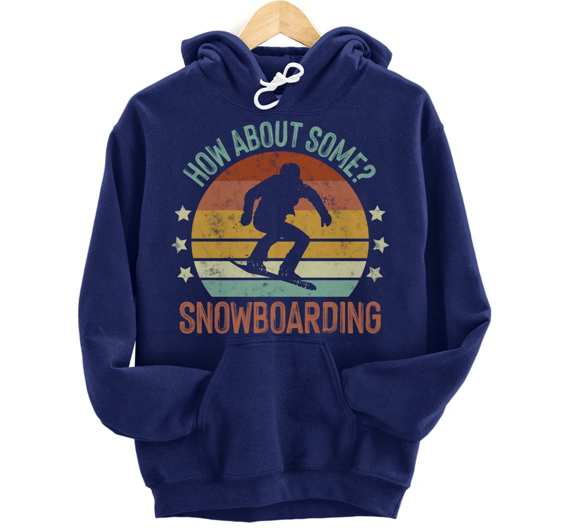 How About Some - Snowboarding Winter Sports Retro Vintage Pullover Hoodie