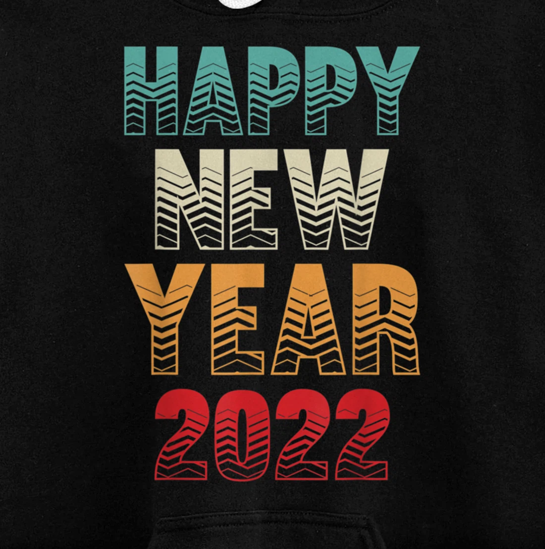 Burgos Graphic Designs Happy New Year 2022 Fun Design Pullover Hoodie