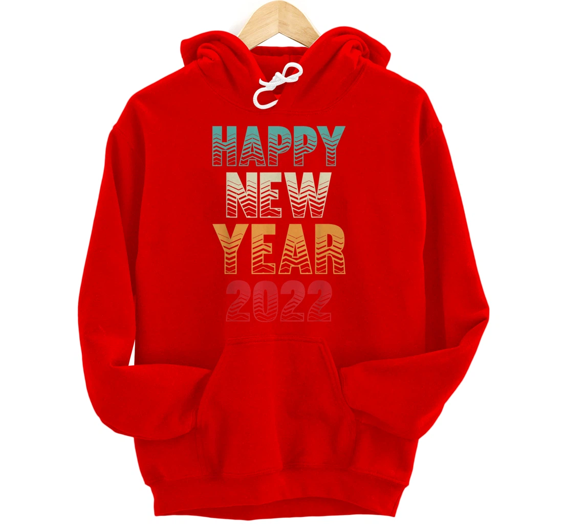 Burgos Graphic Designs Happy New Year 2022 Fun Design Pullover Hoodie