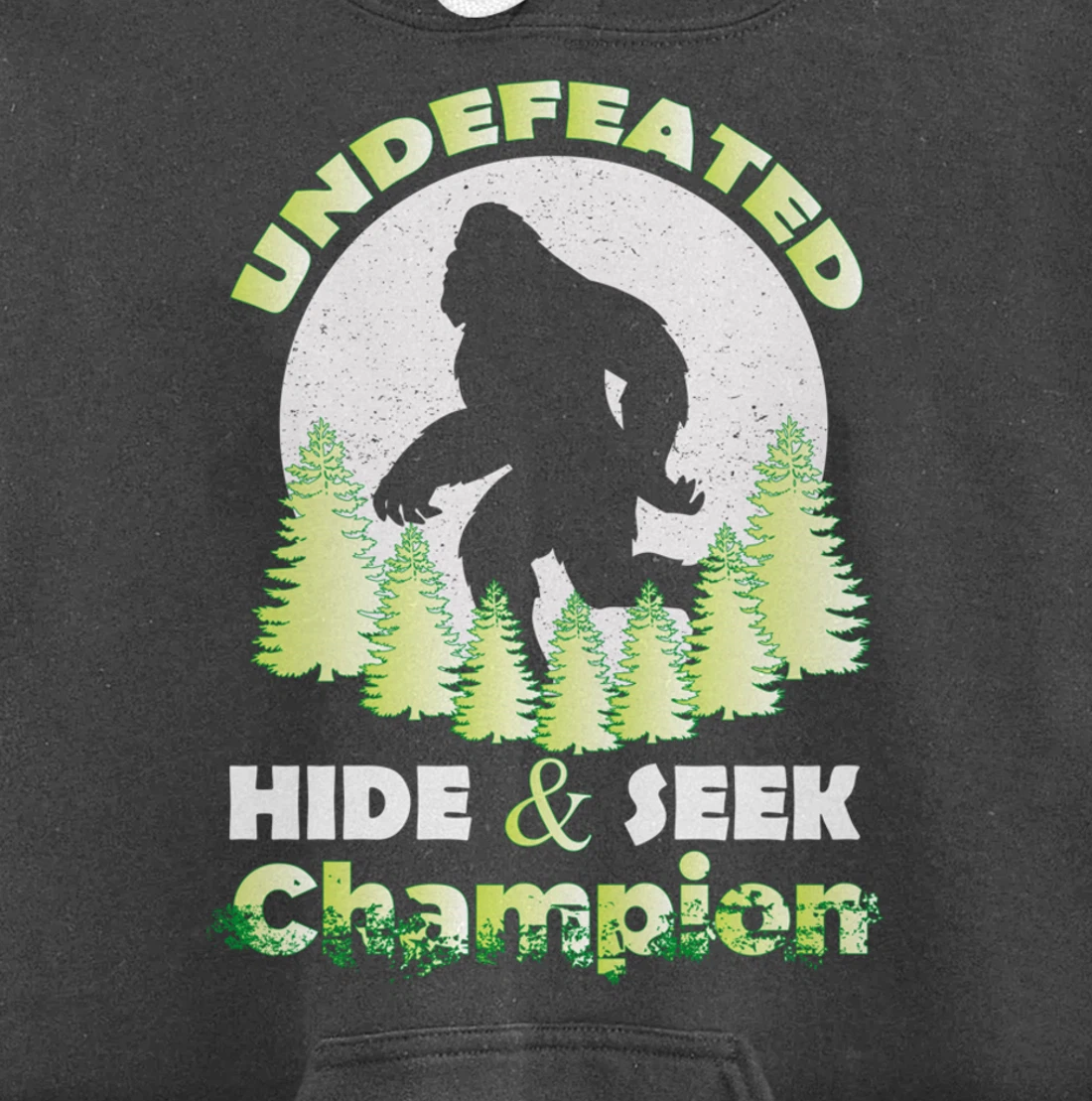 Bigfoot Undefeated Hide & Seek Champion Sasquatch Yeti Gifts Pullover Hoodie