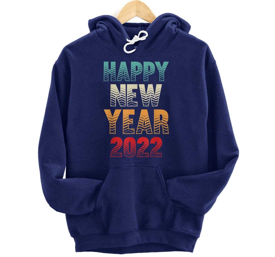 Burgos Graphic Designs Happy New Year 2022 Fun Design Pullover Hoodie