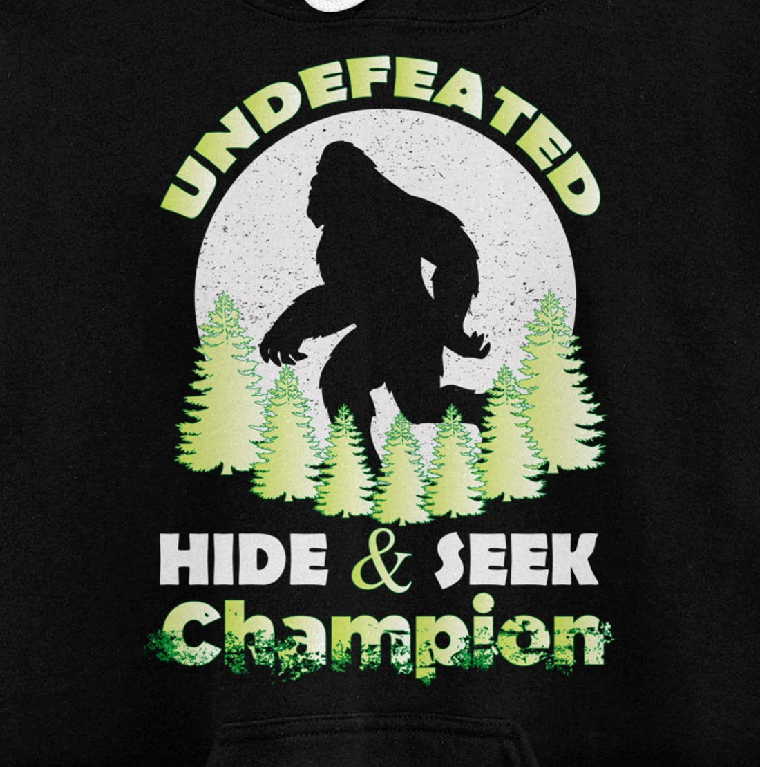 Bigfoot Undefeated Hide & Seek Champion Sasquatch Yeti Gifts Pullover Hoodie