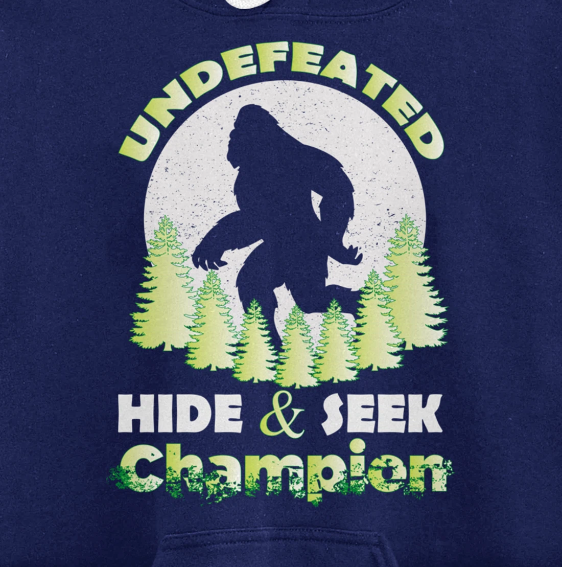 Bigfoot Undefeated Hide & Seek Champion Sasquatch Yeti Gifts Pullover Hoodie