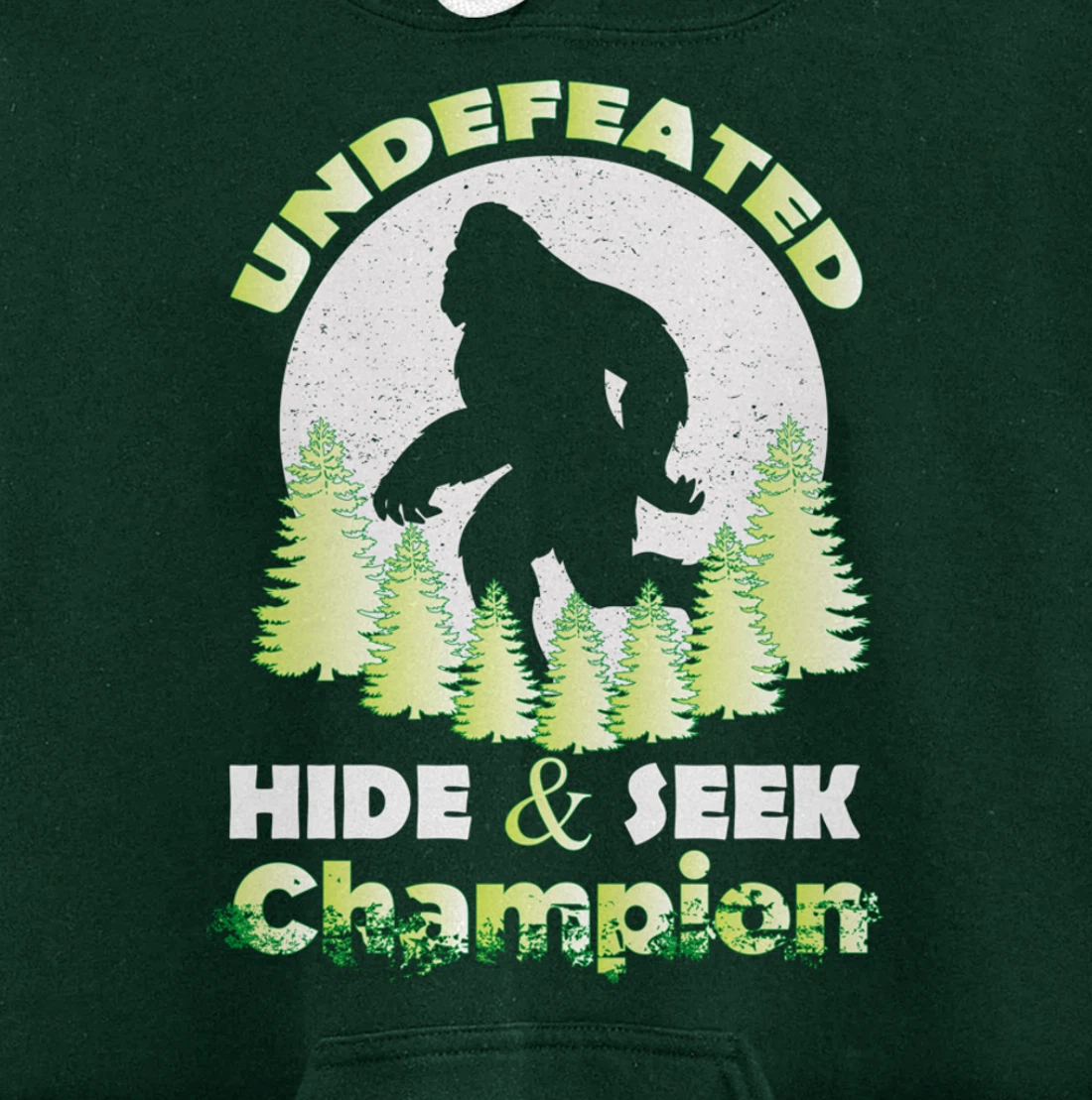 Bigfoot Undefeated Hide & Seek Champion Sasquatch Yeti Gifts Pullover Hoodie