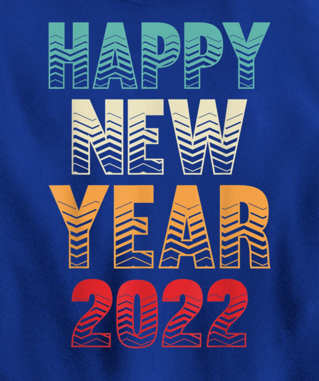 Burgos Graphic Designs Happy New Year 2022 Fun Design Pullover Hoodie